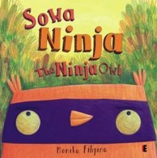 Βιβλίο Sowa Ninja / The Ninja Owl Filipina Monika