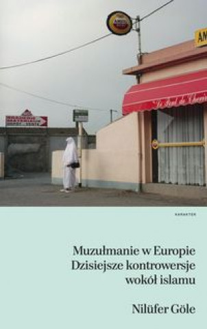 Kniha Muzułmanie w Europie Göle Nilüfer