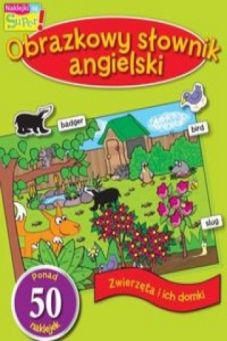 Книга Zwierzęta i ich domki Obrazkowy słownik angielski 