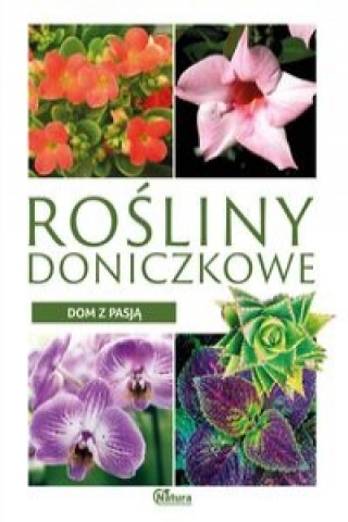 Kniha Dom z pasją. Rośliny doniczkowe Ulanowski Krzysztof