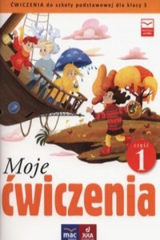 Книга Moje ćwiczenia 3 Część 1 Faliszewska Jolanta