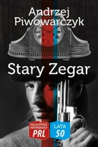 Buch Stary zegar Piwowarczyk Andrzej