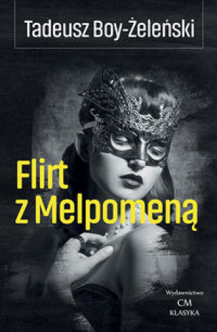 Kniha Flirt z Melpomeną Żeleński Boy Tadeusz