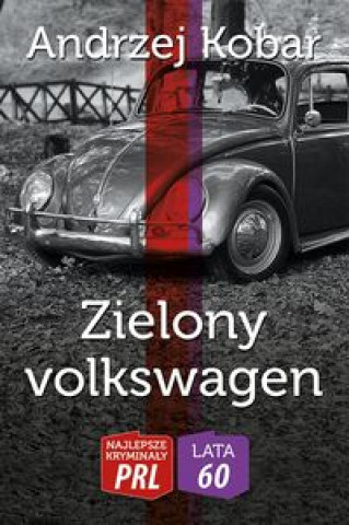 Kniha Zielony volkswagen Kobar Andrzej