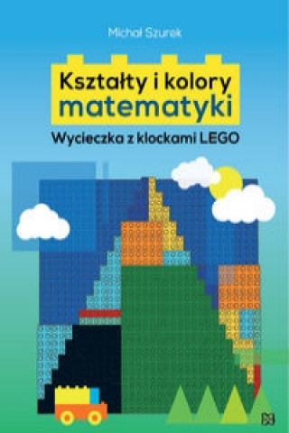 Könyv Kształty i kolory matematyki Szurek Michał