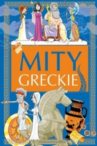 Kniha Mity greckie Nożyńska- Demianiuk A il. J. Baszczak