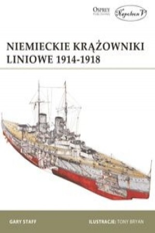 Knjiga Niemieckie krążowniki liniowe 1914-1918 Gary Staff