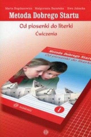 Könyv MDS Od piosenki do literki ćwiczenia cz.1 Bogdanowicz Marta