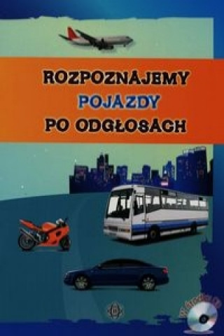 Książka Rozpoznajemy pojazdy po odgłosach + CD 