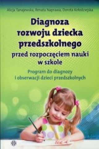 Kniha Diagnoza rozwoju dziecka przedszkolnego przed rozpoczęciem nauki w szkole 