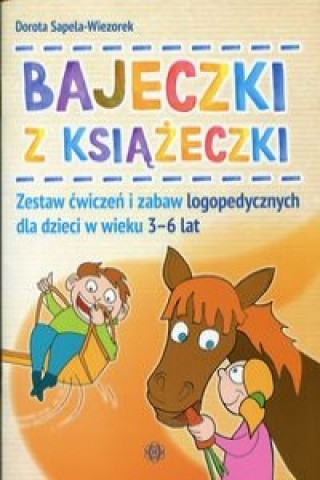 Könyv Bajeczki z książeczki Sapela-Wiezorek Dorota