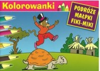 Libro Kolorowanki Podróże Małpki Fiki-Miki Żółw Walentynowicz Marian