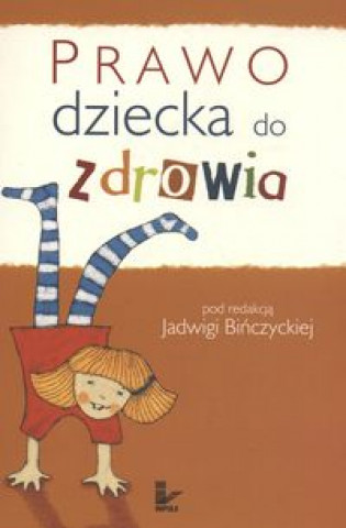 Buch Prawo dziecka do zdrowia Bińczycka Jadwiga