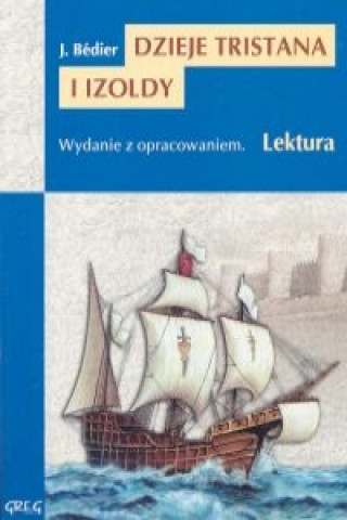 Könyv Dzieje Tristana i Izoldy Bedier Józef