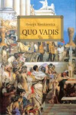 Könyv Quo Vadis Sienkiewicz Henryk