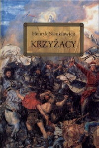 Książka Krzyżacy Sienkiewicz Henryk