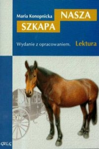 Könyv Nasza szkapa Konopnicka Maria