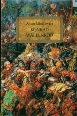 Könyv Konrad Wallenrod Mickiewicz Adam