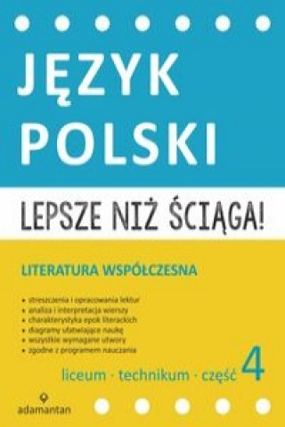 Kniha Lepsze niż ściąga Język polski Liceum i technikum Część 4 