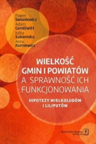 Książka Wielkość gmin i powiatów a sprawność ich funkcjonowania Swianiewicz Paweł