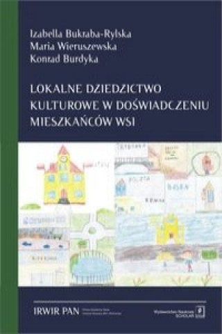 Książka Lokalne dziedzictwo kulturowe w doświadczeniu mieszkańców wsi Bukraba-Rylska Izabella