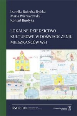 Kniha Lokalne dziedzictwo kulturowe w doświadczeniu mieszkańców wsi Bukraba-Rylska Izabella