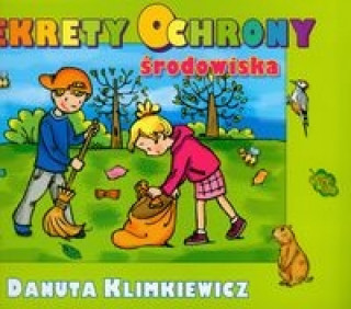 Книга Sekrety ochrony środowiska Klimkiewicz Danuta