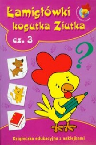 Knjiga Łamigłówki Kogutka Ziutka część 3 Porębska Małgorzata