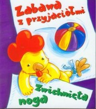 Book Zabawy z przyjaciółmi Zwichnięta noga Krassowska Dorota