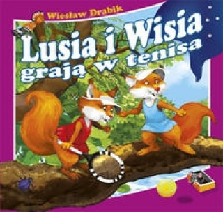Könyv Lusia i Wisia grają w tenisa Drabik Wiesław