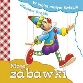 Książka Moje zabawki Drabik Wiesław