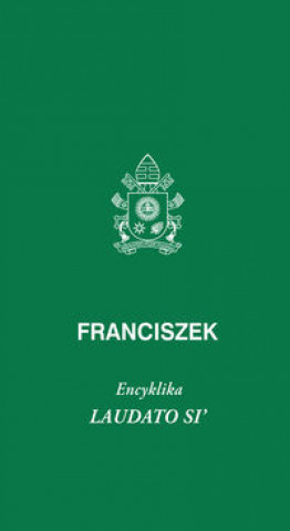 Книга Laudato Si Papież Franciszek