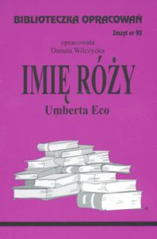 Kniha Biblioteczka Opracowań Imię Róży Umberta Eco Wilczycka Danuta