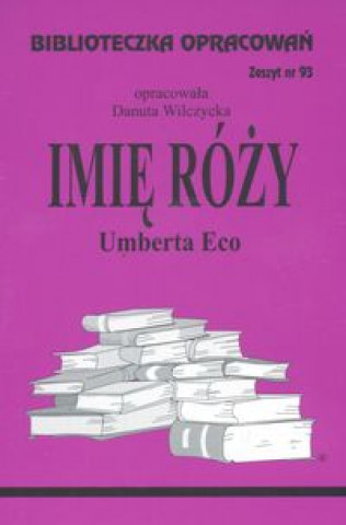 Książka Biblioteczka Opracowań Imię Róży Umberta Eco Wilczycka Danuta