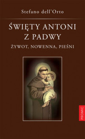 Книга Święty Antoni z Padwy dell'Orto Stefano
