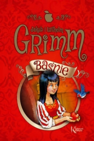 Kniha Baśnie Grimm kolorowa klasyka Grimm Jakub
