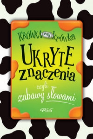 Kniha Ukryte znaczenia czyli zabawy słowami Michta Izabela