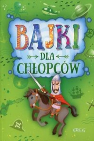Книга Bajki dla chłopców Białek Małgorzata