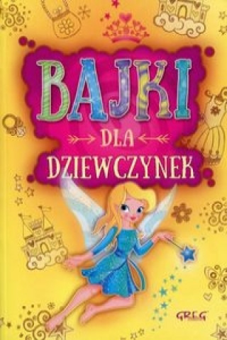 Kniha Bajki dla dziewczynek Białek Małgorzata