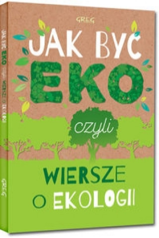 Book Jak być eko, czyli wiersze o ekologii Kamińska Urszula