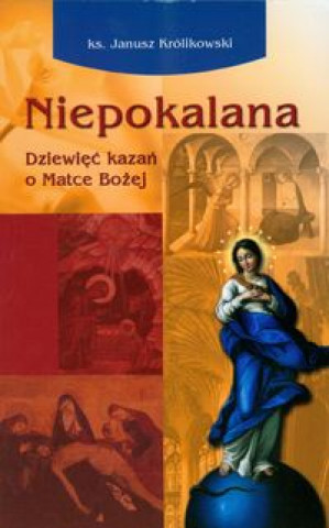 Buch Niepokalana Królikowski Janusz