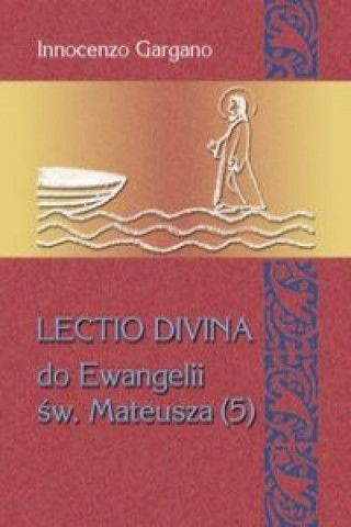 Kniha LECTIO DIVINA DO EWANGELII MATEUSZA (5) GARGANO INNOCENZO