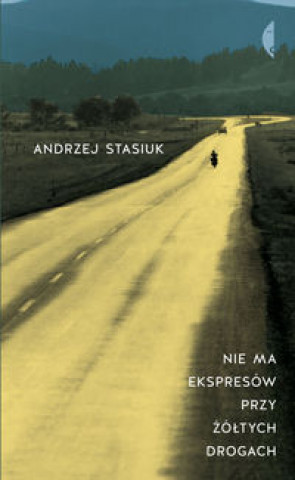 Book Nie ma ekspresów przy żółtych drogach Stasiuk Andrzej