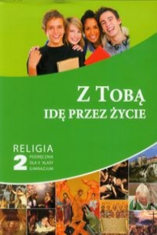 Книга Z tobą idę przez życie Religia 8 Podręcznik Paweł Mąkosa