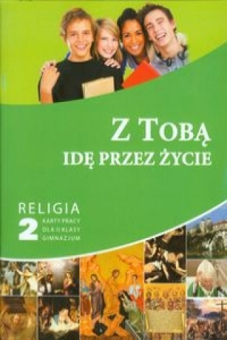Könyv Z Tobą idę przez życie Religia 8 Karty pracy Paweł Mąkosa