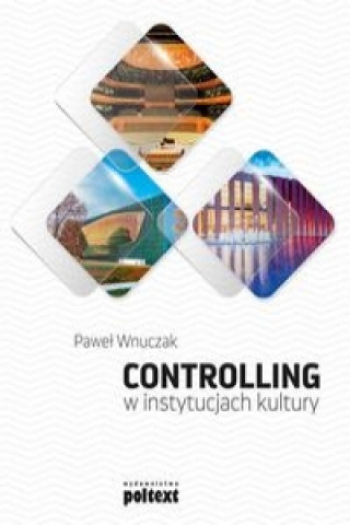 Kniha Controlling w instytucjach kultury Wnuczak Paweł