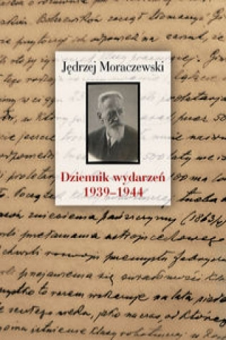 Knjiga Dziennik wydarzeń (1939-1944) Moraczewski Jędrzej