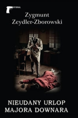 Könyv Nieudany urlop majora Downara Zeydler-Zborowski Zygmunt