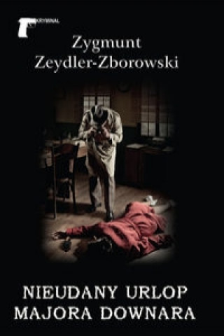 Book Nieudany urlop majora Downara Zeydler-Zborowski Zygmunt