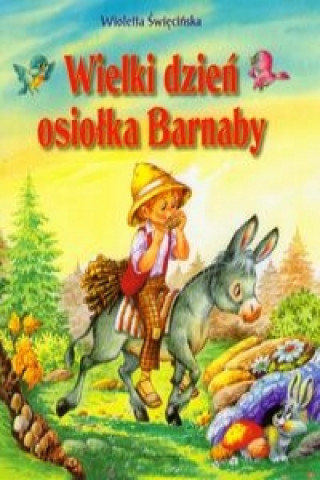 Kniha Wielki dzień osiołka Barnaby Święcińska Wioletta